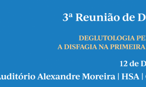 3ª Reunião de Disfagia do CHUdSA