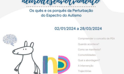 4º Curso Online em Neurodesenvolvimento: “Os quês e os porquês da Perturbação do Espectro do Autismo”