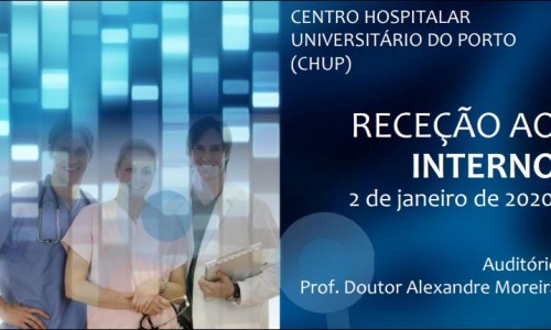 Receção aos novos Internos do Centro Hospitalar Universitário do Porto