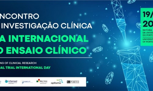Dia Internacional dos Ensaios Clínicos assinalou-se no Porto com 1º Encontro de Investigação Clínica
