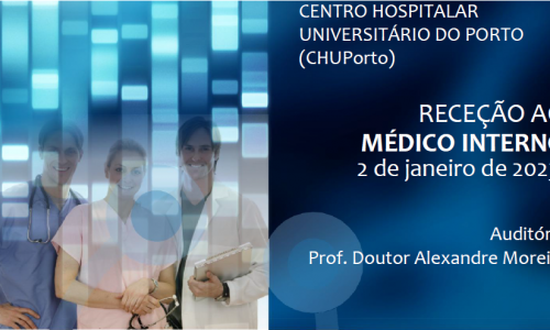 Receção ao Médico Interno do CHUPorto
