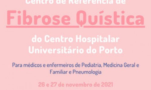 1º Curso do Grupo Pediátrico do Centro de Referência de Fibrose Quística do CHUPorto